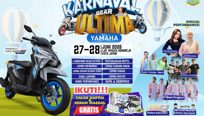 Akhir Pekan Makin Meriah! Yamaha Karnaval Gear Ultima Hadir di Jambi 27–28 Juni 2026